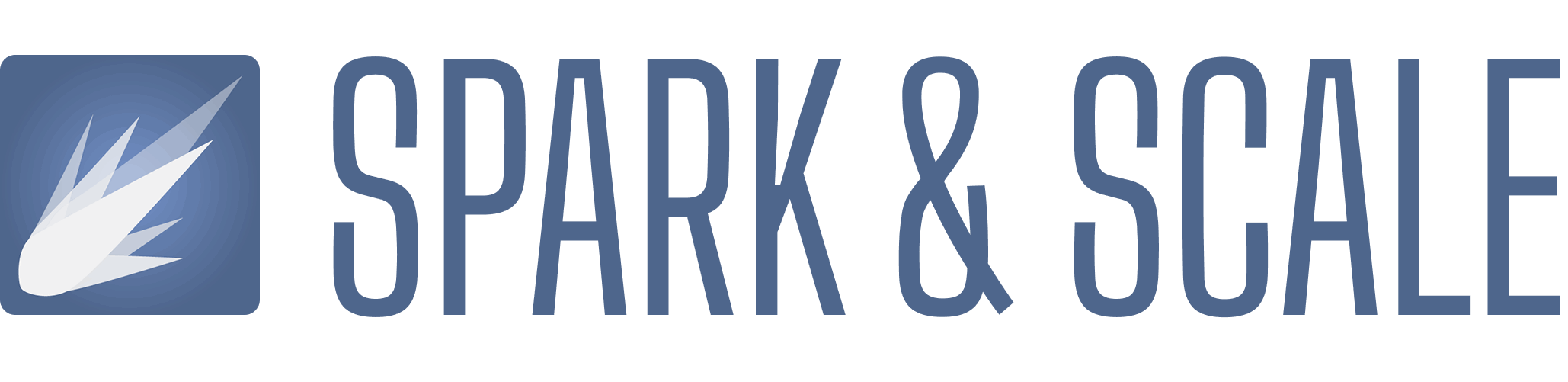 Spark & Scale